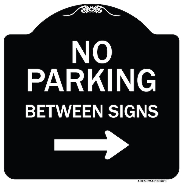 Designer Series-No Parking Between Signs Right Black & White, 18" x 18", BW-1818-9826